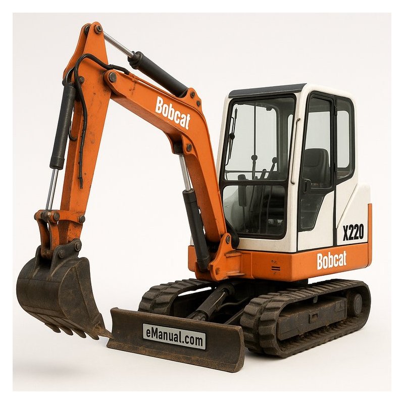 Bobcat X220 Excavator (S/N 508211999 & Below) Workshop Service Repair Manual PDF Download