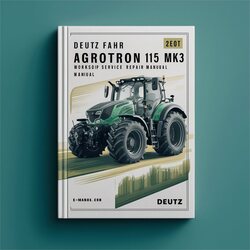 Deutz Fahr Agrotron 115 MK3 Tractor Service Repair Workshop Manual PDF