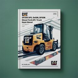 Caterpillar CAT DP20N DP25N DP30N DP35N Diesel Forklift Truck Service Repair Workshop Manual PDF