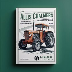 Allis Chalmers Tractor Model 8010 8030 8050 8070 WSM Service Repair Workshop Manual PDF