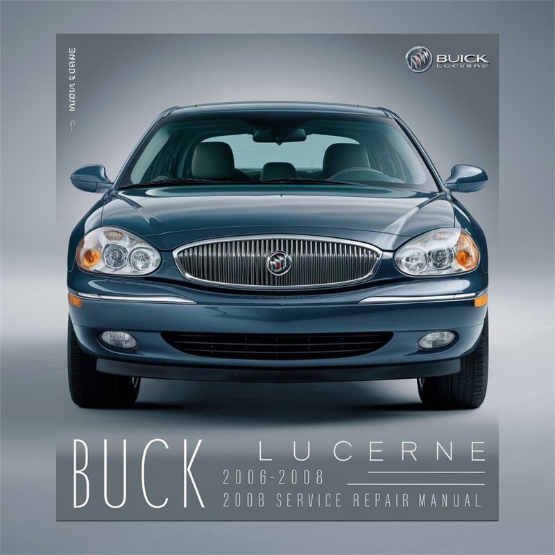 2006-2008 Buick Lucerne Service Repair Workshop Manual PDF