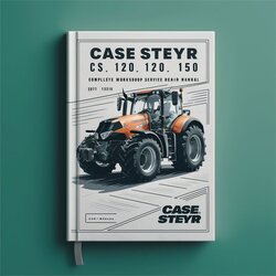 Case Steyr CS 110 120 130 150 CS110 Tractor Service Repair Workshop Manual PDF