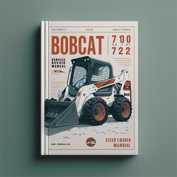 Bobcat 700 720 721 722 Skid Steer Loader Service Repair Workshop Manual PDF
