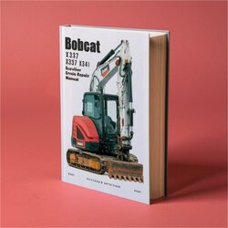 Bobcat X337 X341 Excavator (337-s/n 515411001 Above 341-s/n 230611001 Above) Service Repair Workshop Manual PDF
