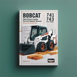 Bobcat 741 742 743 743DS Skid Steer Loader Operation Service Repair Workshop Manual PDF