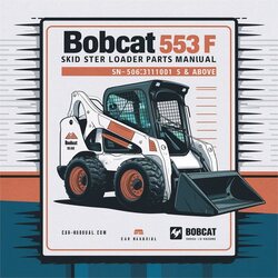 Bobcat 553 F Skid Steer Loader Parts SN 516311001 Above Catalog PDF