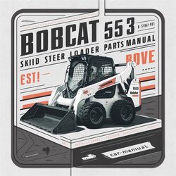 Bobcat 553 F Skid Steer Loader Parts SN 516411001 Above Catalog PDF