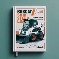 Bobcat 553 Skid Steer Loader SN 539411001 Above Operation Service Repair Workshop Manual PDF
