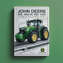 John Deere 850 900HC 950 1050 Tractors (TM1192) Service Repair Workshop Manual PDF