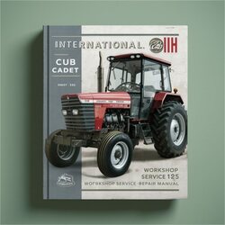 IH International Cub Cadet Tractor 125 Service Repair Workshop Manual PDF