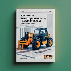 JCB 540-170 Telescopic Handlers (LOADALL) SN 1152000-1154999 Service Repair Workshop Manual PDF