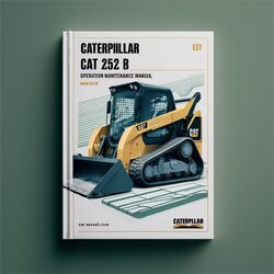 Caterpillar CAT 252 B Skid Steer Loader Operation Service Repair Workshop Manual PDF