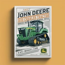 2010 John Deere Crawler Tractor Sm2037-improved Service Repair Workshop Manual PDF