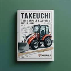 Takeuchi TB45 Compact Excavator Parts Catalog PDF