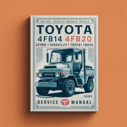 Toyota 4fb10, 4fb14, 4fb15, 4fb20, 4fb25, 2fb30, 4fbj20, 4fbj25, Fba10, Fba15, Fba20, Fba25, FBA30 Series Forklift Service Repair Workshop Manual PDF