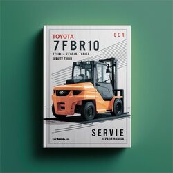 Toyota 7fbr10 7fbr13 7fbr15 7fbr18 Series Electric Forklift Trucks Service Repair Workshop Manual PDF
