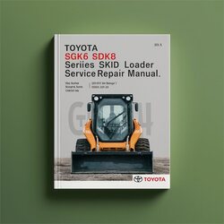 Toyota SGK6 SDK6 SDK8 Series Skid Steer Loader Service Repair Workshop Manual PDF
