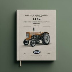 Case David Brown 1494 Tractor Operators Owner Instruction -improved Service Repair Workshop Manual PDF