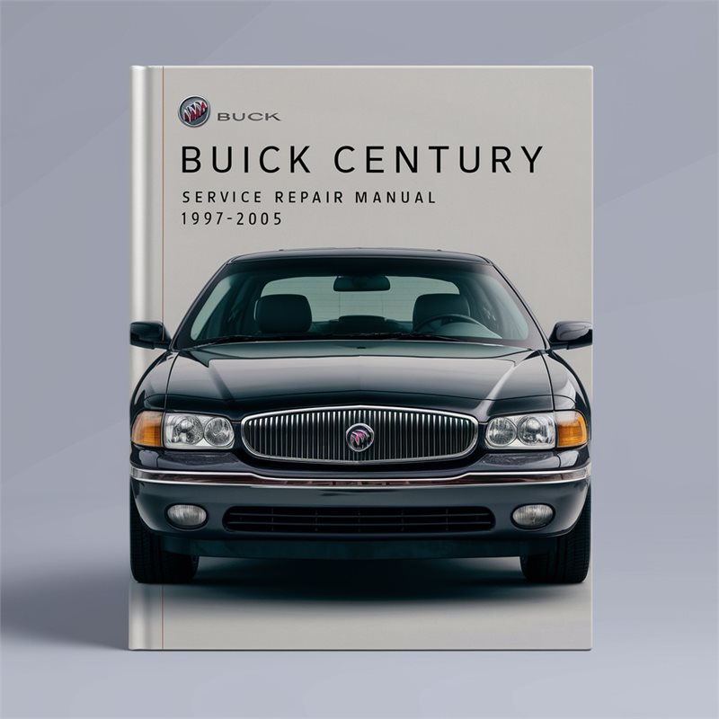 1997-2005 Buick Century Service Repair Workshop Manual PDF