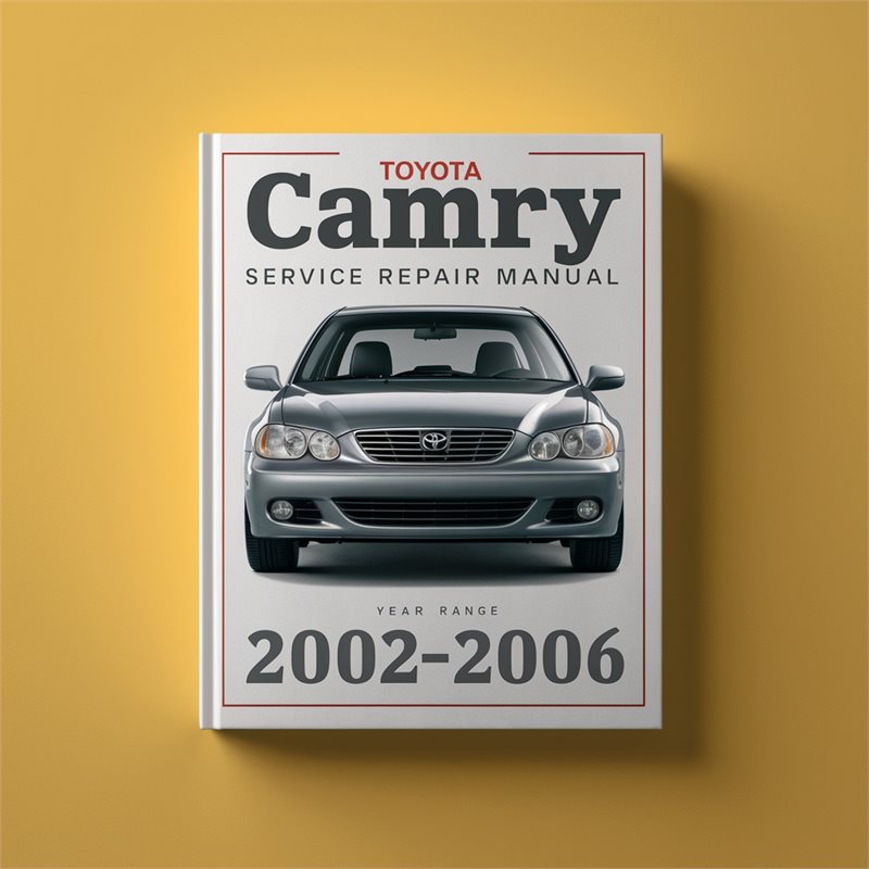 2002-2006 Toyota Camry Service Repair Workshop Manual PDF