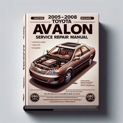 2005-2008 Toyota Avalon Service Repair Workshop Manual PDF
