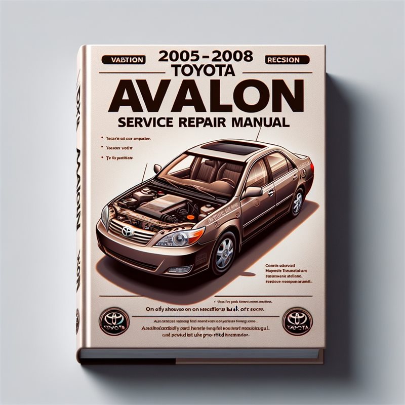 2005-2008 Toyota Avalon Service Repair Workshop Manual PDF