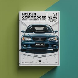 1997-2004 Holden Commodore VT VX VY VU Series Service Repair Workshop Manual PDF