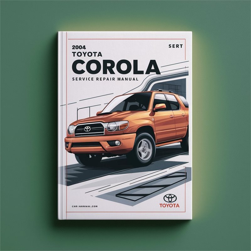 2004 Toyota Corolla Service Repair Workshop Manual PDF
