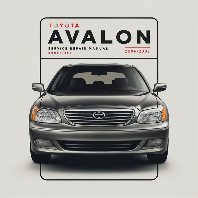 2006-2007 Toyota Avalon Service Repair Workshop Manual PDF