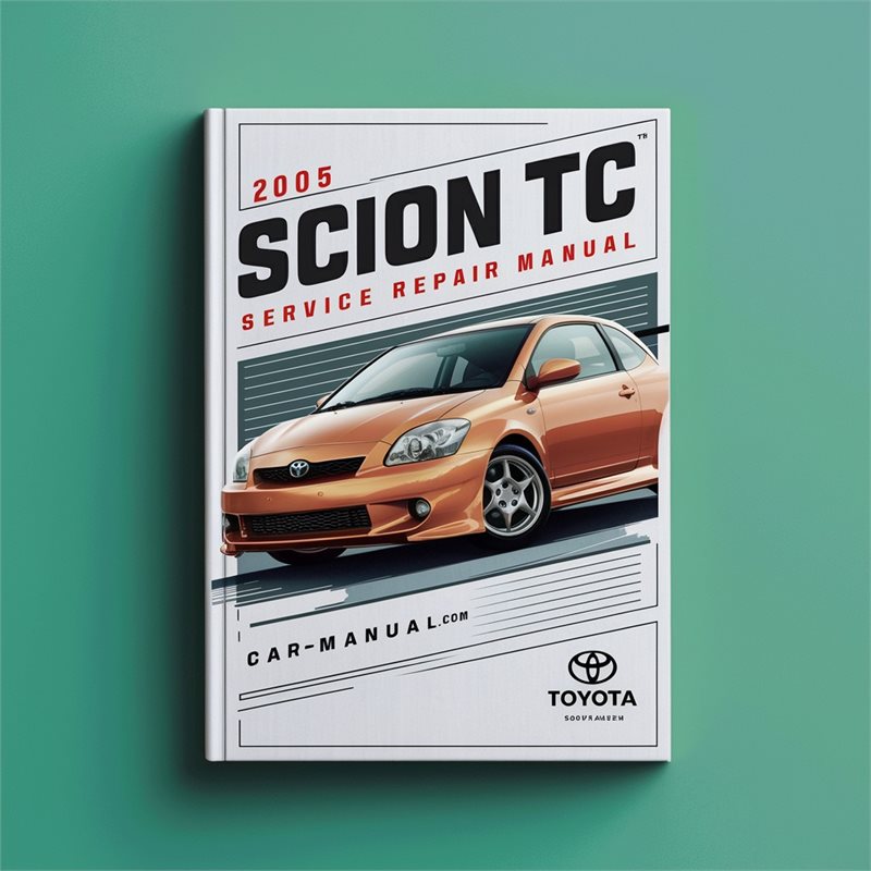 2005 Scion Tc Toyota Service Repair Workshop Manual PDF