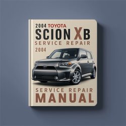 2004 Scion Xb Toyota Service Repair Workshop Manual PDF