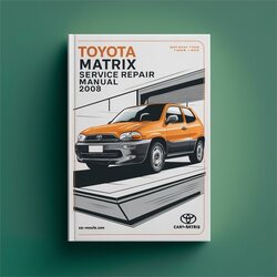 2003-2008 Toyota Matrix Service Repair Workshop Manual PDF