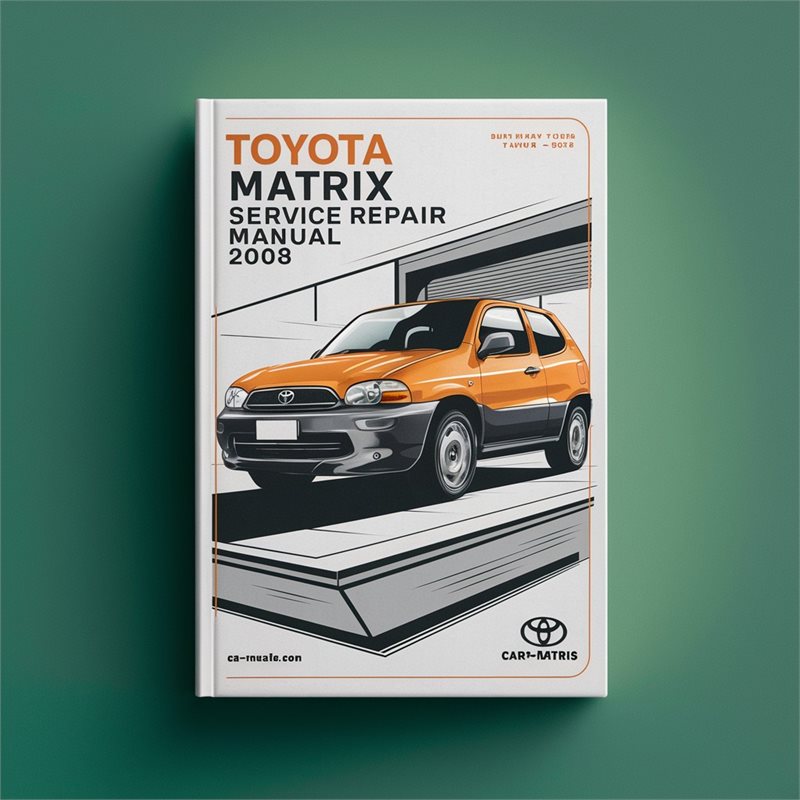 2003-2008 Toyota Matrix Service Repair Workshop Manual PDF