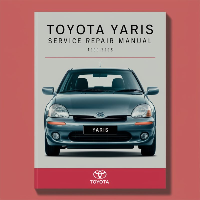 1999-2005 Toyota Yaris Service Repair Workshop Manual PDF