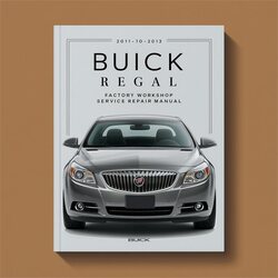 2011-2013 Buick Regal Service Repair Workshop Manual PDF