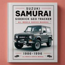 1986-1996 Suzuki Geo Tracker Samurai Sidekick - All Models / Service Repair Workshop Manual PDF