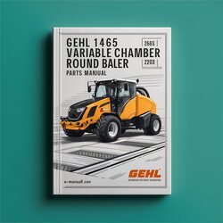 Gehl 1465 Variable Chamber Round Baler Parts IPL Service Repair Workshop Manual PDF