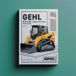 Gehl CTL 85 CTL85 Compact Track Loader Parts Part IPL Service Repair Workshop Manual PDF