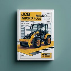 JCB Micro Plus 8008 Excavator Shop Book Service Repair Workshop Manual PDF