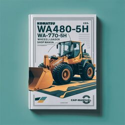 Komatsu WA480-5H WA470-5H Wheel Loader Shop Service Repair Workshop Manual PDF