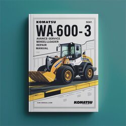 Komatsu WA600-3 WA600-3D Avance Wheel Loader Service Repair Workshop Manual PDF