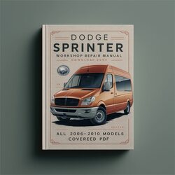 2006-2010 Dodge Sprinter All - Models Covered Service Repair Workshop Manual PDF