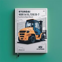 Hyundai Hbr14/15/18/20/25-7 Forklift Truck Service Repair Workshop Manual PDF