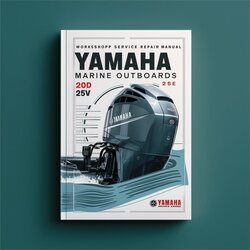 Yamaha Marine Outboards 20D 25N 20V 20v2 25V 25v2 25MSHD Service Repair Workshop Manual PDF