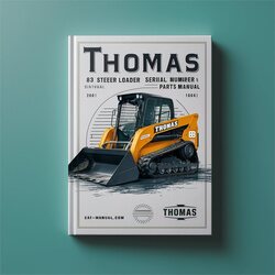 Thomas 83 Skid Steer Loader Serial Number LB001150 LB001401 Parts Catalog PDF