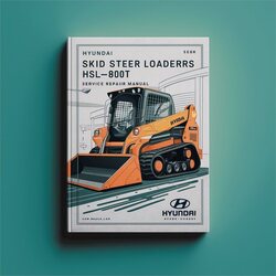 Hyundai Skid Steer Loaders HSL800T Service Repair Workshop Manual PDF