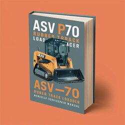 ASV PT-70 Rubber Track Loader Service Repair Workshop Manual PDF