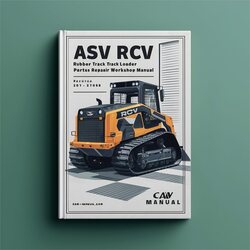 ASV RCV Rubber Track Loader Parts Service Repair Workshop Manual PDF