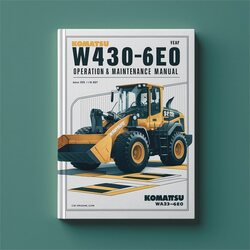 Komatsu WA430-6E0 Wheel Loader Operation Service Repair Workshop Manual PDF