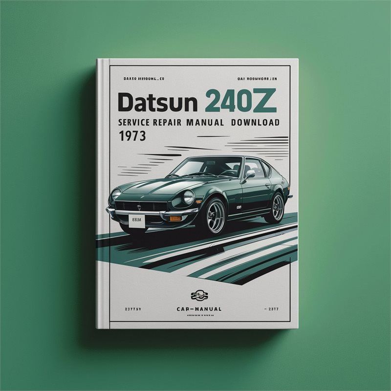 1973 Datsun 240Z Service Repair Workshop Manual PDF